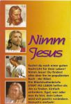 Nimm Jesus!